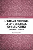 Epistolary Narratives of Love, Gender and Agonistic Politics (eBook, PDF)