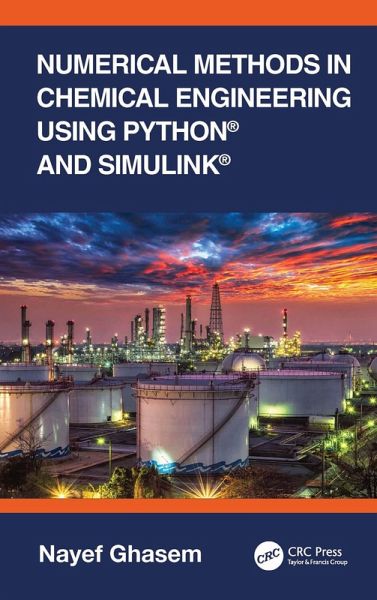 Numerical Methods in Chemical Engineering Using Python® and Simulink® (eBook, ePUB) Numerical Methods in Chemical Engineering Using Python® and Simulink® (eBook, ePUB)