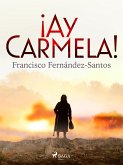 ¡Ay Carmela! (eBook, ePUB)