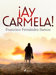 ¡Ay Carmela! (eBook, ePUB) - Fernández-Santos, Francisco