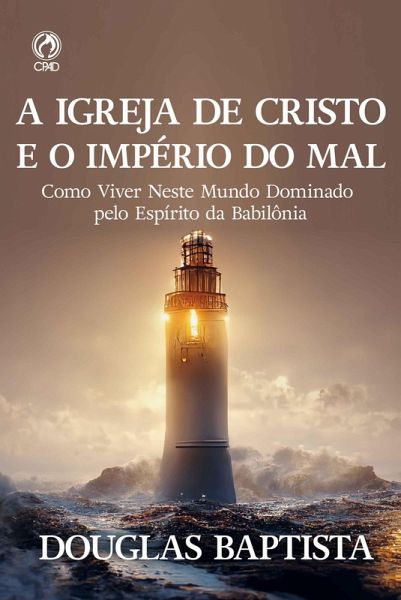 A Igreja de Cristo e o Império do Mal (Livro de Apoio Adulto) (eBook, ePUB) A Igreja de Cristo e o Império do Mal (Livro de Apoio Adulto) (eBook, ePUB)
