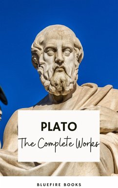Plato: The Complete Works (31 Books) (eBook, ePUB) - Plato; Books, Bluefire