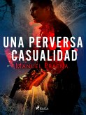 Una perversa casualidad (eBook, ePUB)