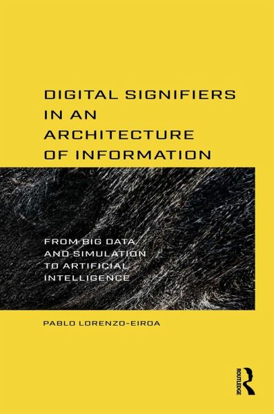 Digital Signifiers in an Architecture of Information (eBook, PDF) Digital Signifiers in an Architecture of Information (eBook, PDF)