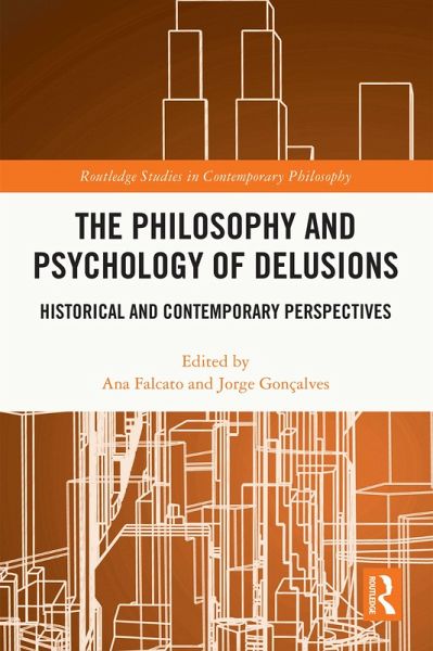 The Philosophy and Psychology of Delusions (eBook, PDF)