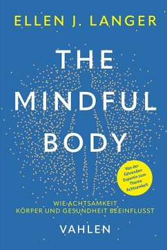 The Mindful Body - Langer, Ellen J.
