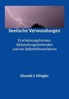 Seelische Verwundungen - Klingler, Oswald J.