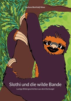 Slothi und die wilde Bande - Benfrádj-Niwa, Barbara