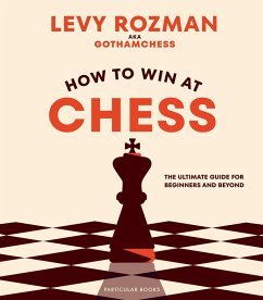 How to Win At Chess (eBook, ePUB) - Rozman, Levy; GothamChess
