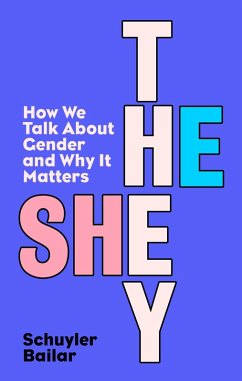 He/She/They (eBook, ePUB) - Bailar, Schuyler