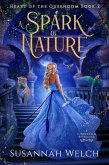 A Spark of Nature (Heart of the Queendom, #2) (eBook, ePUB)