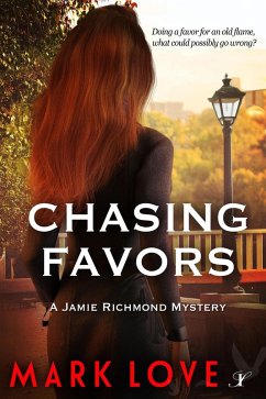 Chasing Favors (A Jamie Richmond Mystery, #5) (eBook, ePUB) - Love, Mark