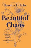 Beautiful Chaos (eBook, ePUB)