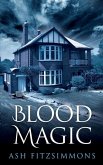 Blood Magic: Stranger Magics, Book Four