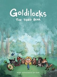 Goldilocks: The Third Bear - Smith, Tyler