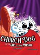 Church Dog and the Girl in the Mirror - Bild 1