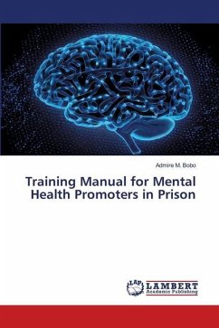 Training Manual for Mental Health Promoters in Prison - Bobo, Admire M.