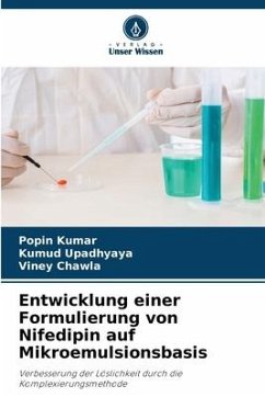 Entwicklung einer Formulierung von Nifedipin auf Mikroemulsionsbasis - Kumar, Popin;Upadhyaya, Kumud;Chawla, Viney