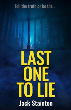 Last One To Lie - Stainton, Jack