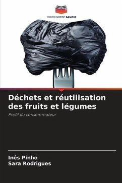 Déchets et réutilisation des fruits et légumes - Pinho, Inês;Rodrigues, Sara