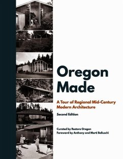 Oregon Made: A Tour of Regional Mid-Century Modern Architecture, Second Edition - Oregon, Restore
