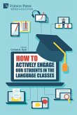 How to actively engage our students in the language classes