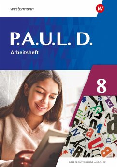P.A.U.L. D. (Paul) 8. Arbeitsheft. Differenzierende Ausgabe - Bartsch, Annika;Gasch-Sigge, Anne;Heinemann, Dr. Tanja