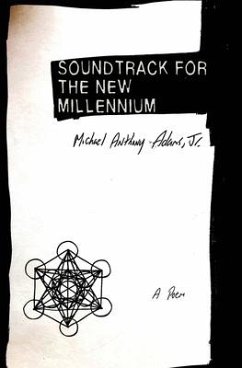 Soundtrack for the New Millennium: A Poem - Adams, Michael Anthony