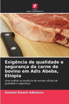 Exigência de qualidade e segurança da carne de bovino em Adis Abeba, Etiópia - Admassu, Samuel Amare