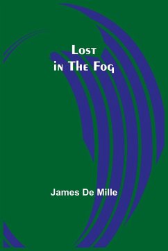 Lost in the Fog - Mille, James De