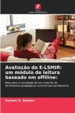 Avaliação do E-LSMIR: um módulo de leitura baseado em offiline: