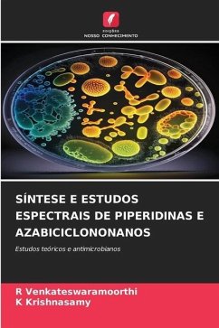 SÍNTESE E ESTUDOS ESPECTRAIS DE PIPERIDINAS E AZABICICLONONANOS - Venkateswaramoorthi, R;Krishnasamy, K