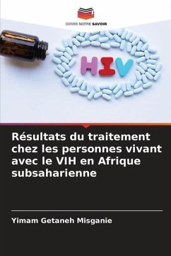 Résultats du traitement chez les personnes vivant avec le VIH en Afrique subsaharienne - Misganie, Yimam Getaneh