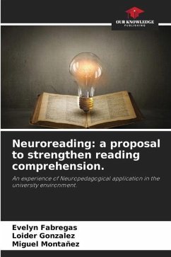 Neuroreading: a proposal to strengthen reading comprehension. - Fabregas, Evelyn;Gonzalez, Loider;Montañez, Miguel