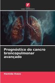 Prognóstico do cancro broncopulmonar avançado