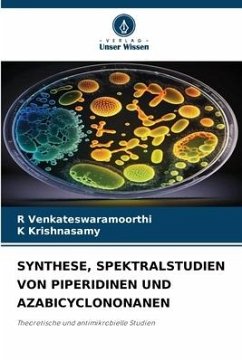 SYNTHESE, SPEKTRALSTUDIEN VON PIPERIDINEN UND AZABICYCLONONANEN - Venkateswaramoorthi, R;Krishnasamy, K