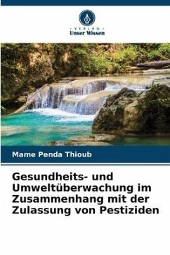 Gesundheits- und Umweltüberwachung im Zusammenhang mit der Zulassung von Pestiziden - Thioub, Mame Penda