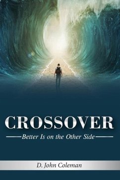 Crossover: Better is on the Other Side - Coleman, Deland John