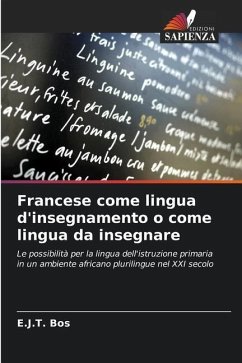 Francese come lingua d'insegnamento o come lingua da insegnare - Bos, E.J.T.