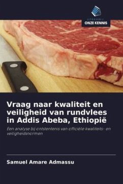 Vraag naar kwaliteit en veiligheid van rundvlees in Addis Abeba, Ethiopië - Admassu, Samuel Amare