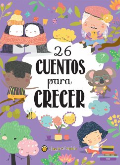 26 Cuentos Para Crecer / 26 Stories to Grow - Suarez, Patricia