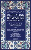 Dedicating Rewards to the Deceased: Reciting the Quran & Other Good Deeds