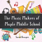 The Music Makers of Maple Middle School: A Wordless Adventure