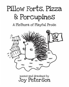 Pillow Forts, Pizza, and Porcupines - Peterson, Joy