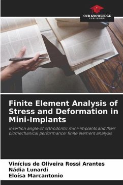 Finite Element Analysis of Stress and Deformation in Mini-Implants - de Oliveira Rossi Arantes, Vinícius;Lunardi, Nádia;Marcantonio, Eloísa