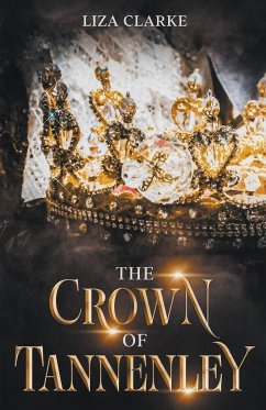 The Crown of Tannenley - Clarke, Liza