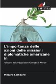 L'importanza delle azioni delle missioni diplomatiche americane in