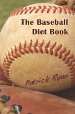 The Baseball Diet Book