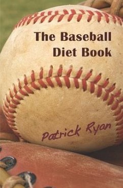 The Baseball Diet Book - Ryan, Patrick
