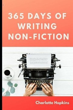 365 Days of Writing Non-Fiction - Hopkins, Charlotte